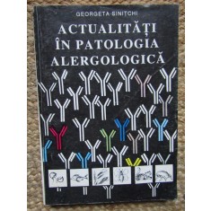Actualitati In Patologia Alergologica - Georgeta Sinitchi