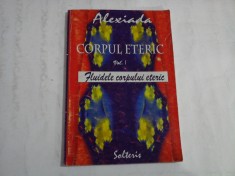 CORPUL ETERIC (SUBLINIERI) - VOLUMUL I - FLUIDELE CORPULUI ETERIC - ALEXIADA