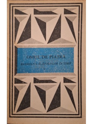 Omul de piatra - Basmele calatorilor in timp (Editia: 1976) foto