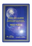 Vindecarea Karmei - Djuna Wojton, Orfeu 2000. Spiritualitate, Ezoterism. Eliminati Blocajele din Vietile Trecute