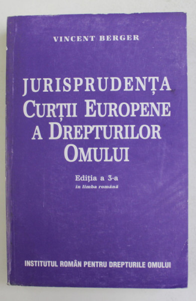 JURISPRUDENTA CURTII EUROPENE A DREPTURILOR OMULUI de VINCENT BERGER , 2001  | Okazii.ro