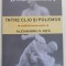 INTRE CLIO SI POLEMOS , STUDII DE ISTORIE CRITICA de ALEXANDRU V. DITA , 2008
