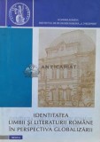 Identitatea limbii si literaturii romane in perspectiva globalizarii - 2002 - Florin Toedor Olariu (M87)