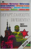 De fapt, care este diferenta? - Fritz Ridenour