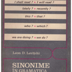 Leon D. Levitchi - Sinonime in gramatica limbii engleze - 129294