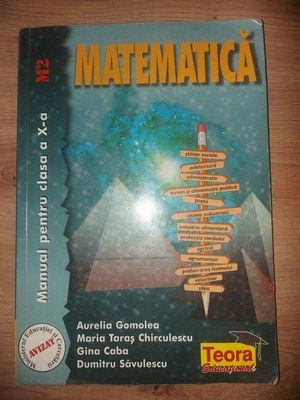 Matematica. Manual pentru clasa a 10-a M2 - Aurelia Gomolea, Maria Taras Chirculescu foto