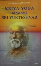 Kriya Yoga si Swami Sri Yukteshvar - Sri Sailendra Dasgupta foto