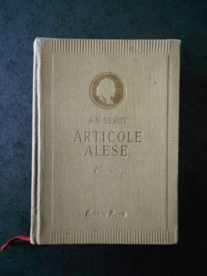 A. N. Serov - Articole alese (1957, editie cartonata) foto