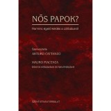 Nős papok? - Harminc &eacute;gető k&eacute;rd&eacute;s a c&ouml;lib&aacute;tusr&oacute;l - Arturo Cattaneo