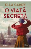 O viata secreta - Ella Carey, 2022