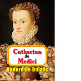 Catherina de Medici - Honore de Balzac