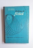 Probleme de fizică. Pentru admitere &icirc;n &icirc;nvățăm&acirc;ntul superior &ndash; Aut. Dorin Gheorghiu, Silvia Gheorghiu, Ed. Didactică și Pedagogică, 1975