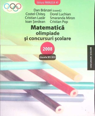 MATEMATICA, OLIMPIADE SI CONCURSURI SCOLARE, 2008-DAN BRANZEI-262842 foto