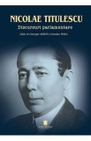 Nicolae Titulescu. Discursuri parlamentare - Gheorghe Sbarna, Dumitru Preda