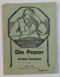 DIN POPOR de PETREA DASCALUL , BIBLIOTECA POPORALA A &#039; ASOCIATIUNII &#039; , no. 93 , AN X , 1920
