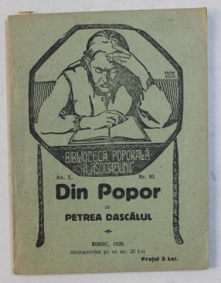 DIN POPOR de PETREA DASCALUL , BIBLIOTECA POPORALA A &amp;#039; ASOCIATIUNII &amp;#039; , no. 93 , AN X , 1920 foto