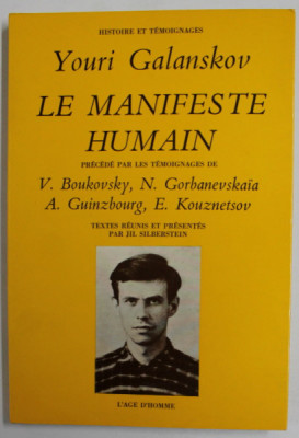 LE MANIFESTE HUMAIN par YOURI GALANSKOV , precedee par les temoignages de V. BOUKOVSKY ...E. KOUZNETSOV , 1982 foto