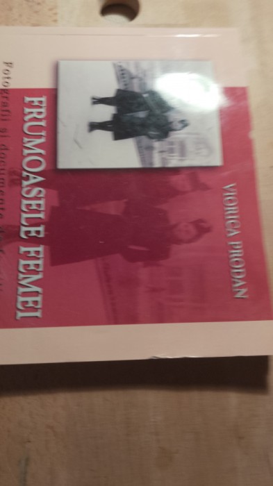 Frumoasele femei,Bucovina Basarabia,Viorica prodan,cu autograf