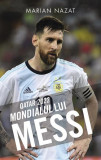 Qatar 2022 Mondialul lui Messi Carte Paperback Brosata RAO Fotbal Argentina Beletristica