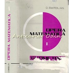 Opera Matematica. Geometrie I - Dan Barbilian - Tiraj: 3650 Exemplare
