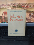 Ioan Al. Brătescu-Voinești, &Icirc;n lumea dreptății, exemplar 2014 București 1940 194