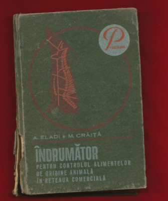 &amp;quot;Indrumator pentru controlul alimentelor de origine animala&amp;quot; 1979 foto