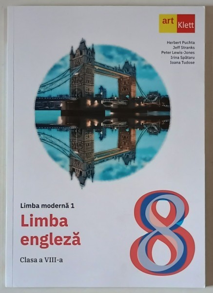 LIMBA MODERNA 1 , LIMBA ENGLEZA , CLASA A VIII - A de HERBERT PUCHTA ... IOANA TUDOSE , 2025