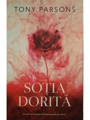 Tony Parsons - Sotia dorita (Editia: 2022) foto