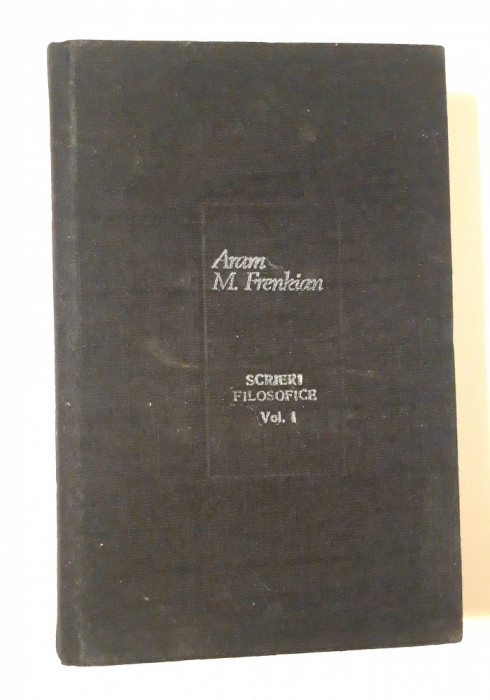 Aram M Frenkian Scrieri Filozofice volum 1