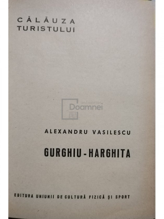 Alexandru Vasilescu - Gurghiu Harghita (editia 1964)