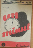 UN MINUT - I. SUR - 1945, COLECTIA STIINTA PENTRU TOTI