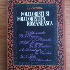 I. C. Chitimia - Folcloriști și folcloristică românească *