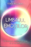 LIMBAJUL EMOTIILOR: CE INCEARCA SENTIMENTELE TALE SA ITI TRANSMITA-KARLA MCLAREN-362223