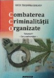 Combaterea criminalitatii organizate. Curs universitar, Volumele I si II