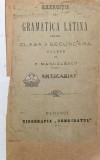 Cumpara ieftin Exerciții la gramatica latina pentru clasa a II-a secundara - 1898 - P. Manulescu (AA7)