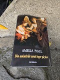 Din amintirile unui &icirc;nger păzitor - Amelia Pavel
