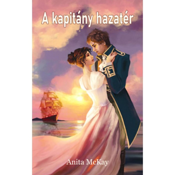 A kapit&aacute;ny hazat&eacute;r - Anita McKay