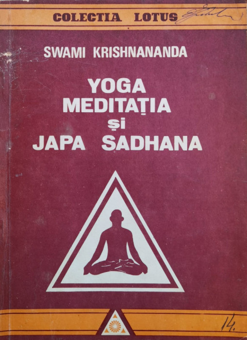Yoga Meditatia Si Japa Sadhana - Swami Krishnananda ,560803