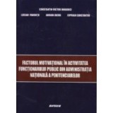 Factorul motivational in activitatea functionarului public din administratia nationala a penitenciarelor