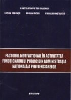 Factorul motivational in activitatea functionarului public din administratia nationala a penitenciarelor