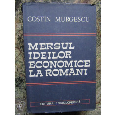 Mersul Ideilor Economice La Romani Vol.2 - Costin Murgescu