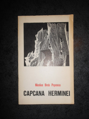NICOLAE BREB POPESCU - CAPCANA HERMINEI. VERSURI (1970) foto
