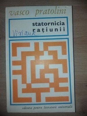 Statornicia ratiunii- Vasco Pratolini