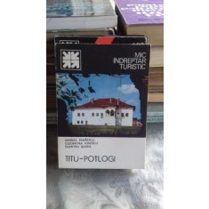 MIC INDREPTAR TURISTIC TITU-POTLOGI - GABRIEL MIHAESCU