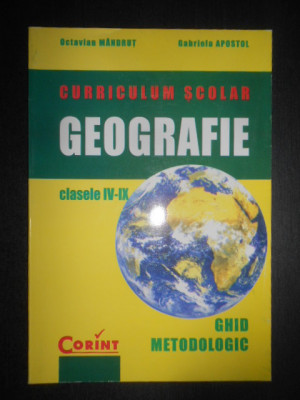 Octavian Mandrut - Curriculum scolar geografie. Ghid metodologic clasele IV-IX foto