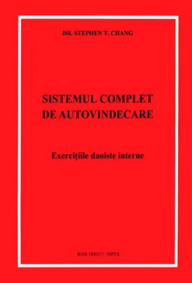 Sistemul Complet De Autovindecare Exercitii Daoiste Interne - Stephen T. Chang ,560203 foto