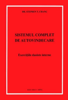 Sistemul Complet De Autovindecare Exercitii Daoiste Interne - Stephen T. Chang , A1143 foto