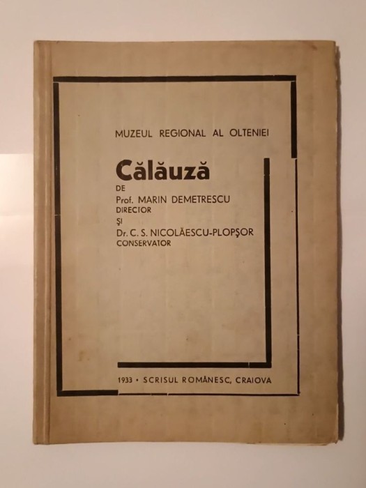 Muzeul Regional al Olteniei: Călăuză (de Marin Demetrescu &amp; C. S. Nicolăescu-Plopșor; 1933)