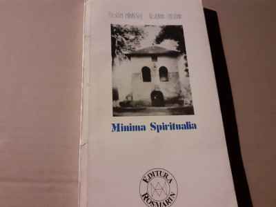 MINIMA SPIRITUALIA - FLORIN MIHAESCU, ROXANA CRISTIAN, ED ROSMARIN 1995, 131 P foto