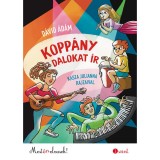 Kopp&aacute;ny dalokat &iacute;r - Most &eacute;n olvasok! 3. szint - D&aacute;vid &Aacute;d&aacute;m